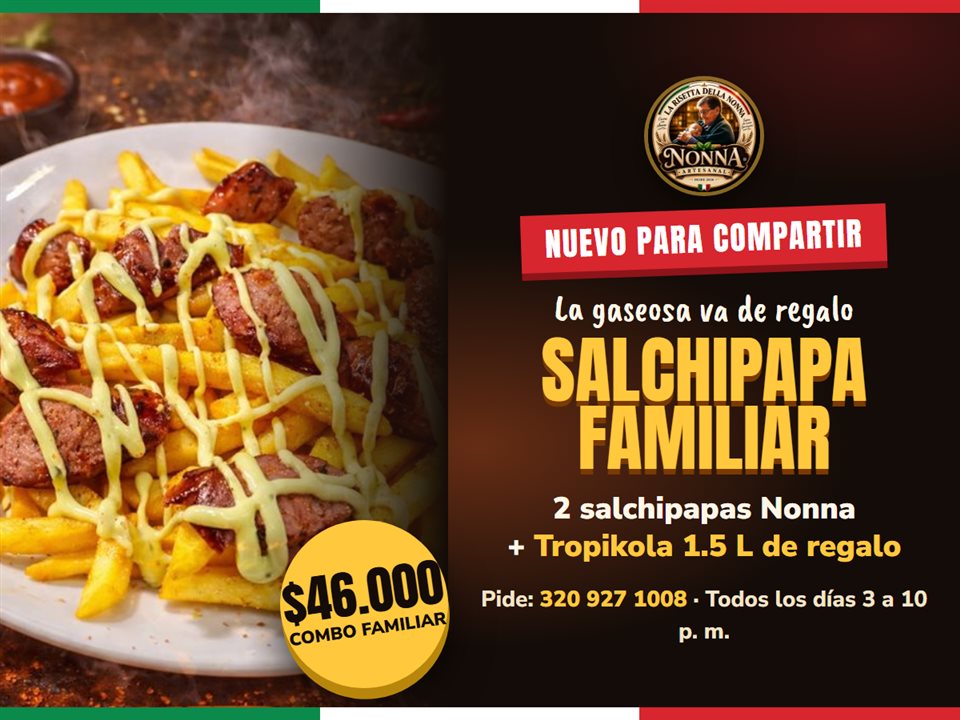 Nuevo combo salchipapa familiar: 2 salchipapas Nonna con Tropikola 1.5 litros de regalo, a 46.000 pesos